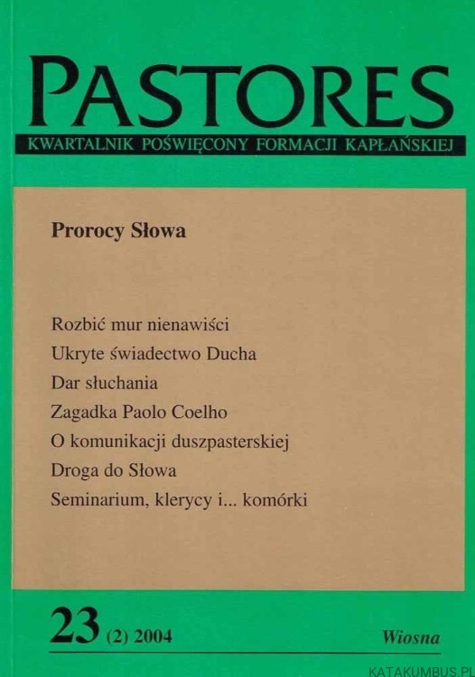 Prorocy Słowa / PASTORES - 23(2)2004 Wiosna