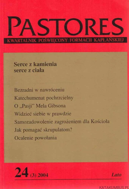 Serce z kamienia serce z ciała / PASTORES - 24(3) 2004 Lato