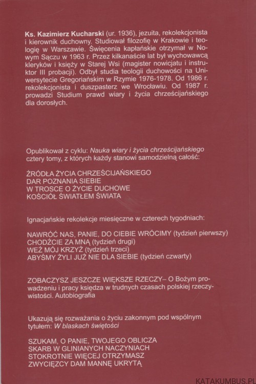 Stokrotnie więcej otrzymasz. KAZIMIERZ KUCHARSKI