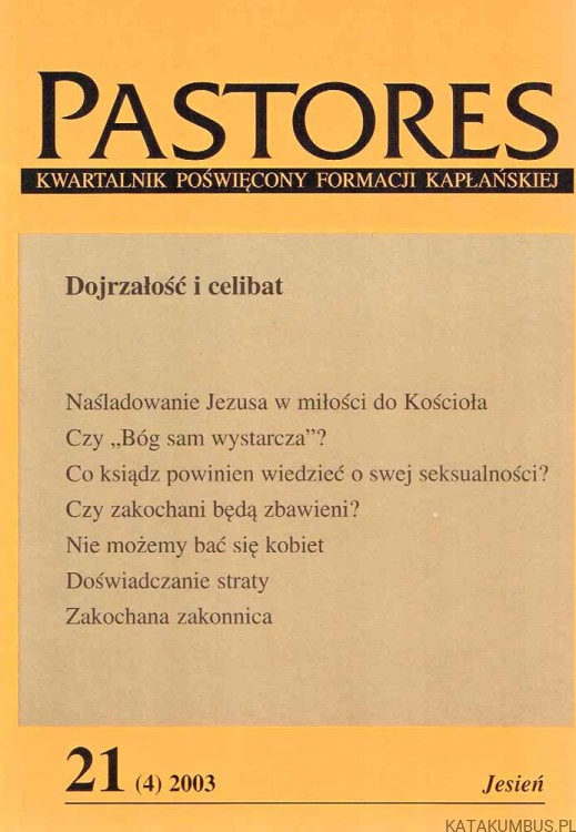 Dojrzałość i celibat / PASTORES - 21(4) 2003 Jesień