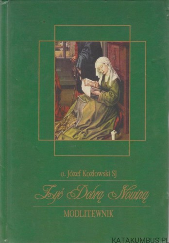 Das Leben Nach Der Guten Botschaft. P. JÓZEF KOZŁOWSKI SJ (j. niemiecki)