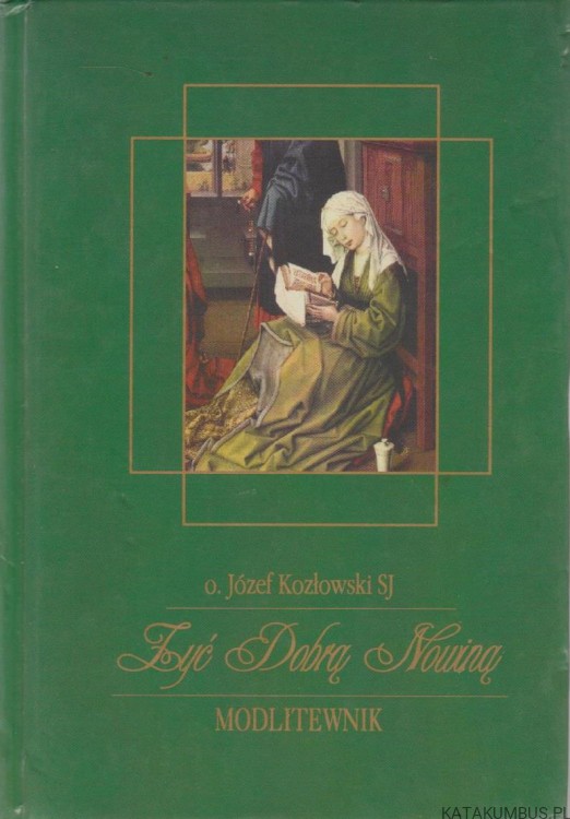 Das Leben Nach Der Guten Botschaft. P. JÓZEF KOZŁOWSKI SJ (j. niemiecki)