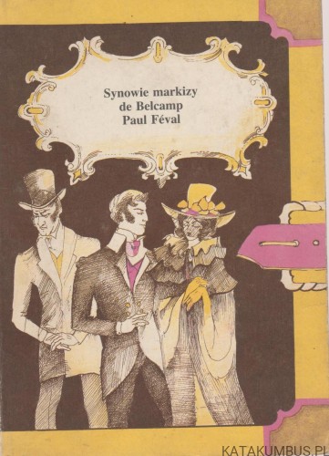 Synowie markizy de Belcamp. PAUL FÉVAL