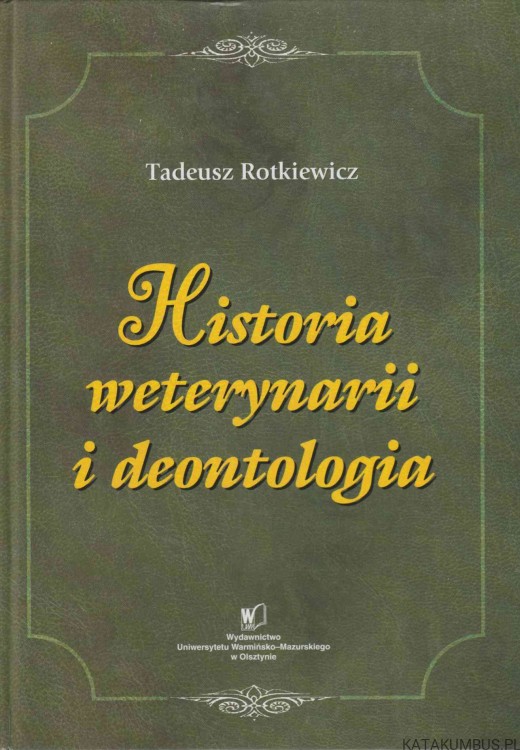 Historia Weterynarii i deontologia. TADEUSZ ROTKIEWICZ