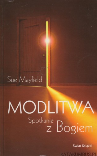 Modlitwa Spotkanie z Bogiem. SUE MAYFIELD.