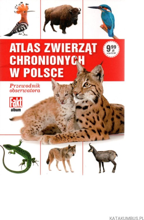 Atlas zwierząt chronionych w Polsce. PRACA ZBIOROWA
