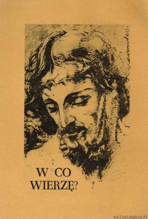 W co wierzę? Ks. KAZIMIERZ BUKOWSKI