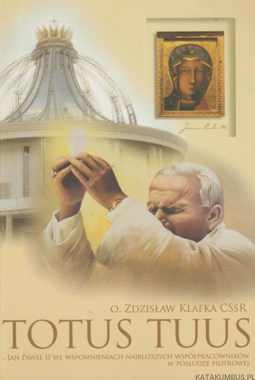 Totus Tuus. O. ZDZISŁAW KLAFKA CSSR
