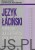 Język łaciński. Tom II, cz. 3 i 4. O. JUREWICZ, L. WINNICZUK, J. ŻUŁAWSKA