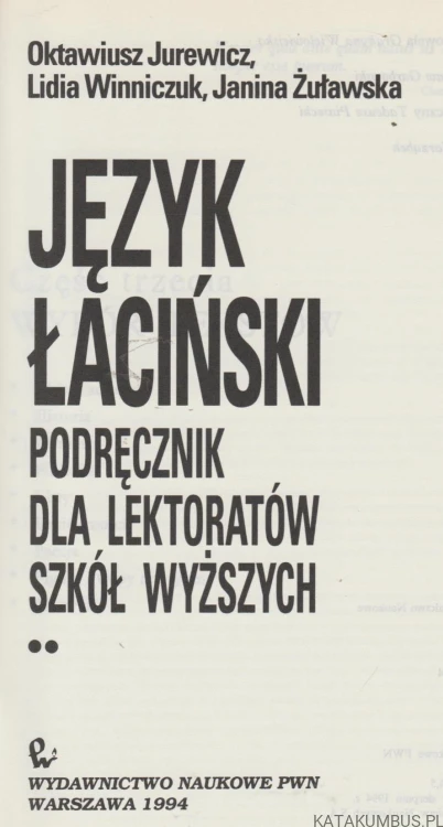 Język łaciński. Tom II, cz. 3 i 4. O. JUREWICZ, L. WINNICZUK, J. ŻUŁAWSKA