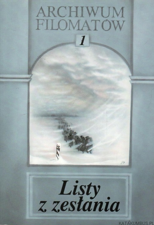 Listy z zesłania. T. I. PRACA ZBIOROWA