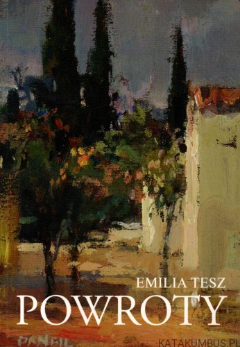 Powroty. EMILIA TESZ.