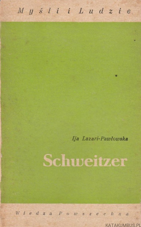 Schweitzer. IJA LAZARI-PAWŁOWSKA