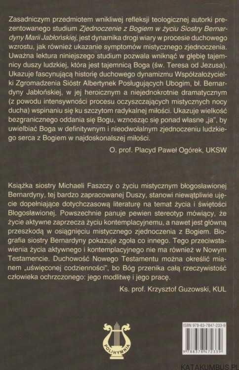 Zjednoczenie z Bogiem w życiu siostry Bernardyny Marii Jabłońskiej. s. MICHAELA FASZCZA ZSAPU