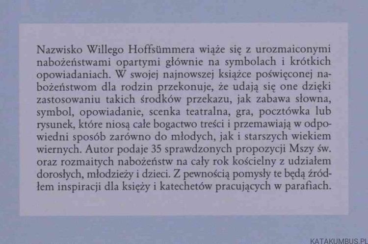5x7 pomysłów na nabożeństwa dla rodzin na cały rok kościelny. WILLI HOFFSÜMMER