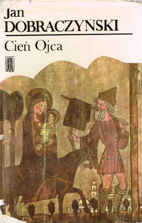 Cień Ojca / Jan Dobraczyński