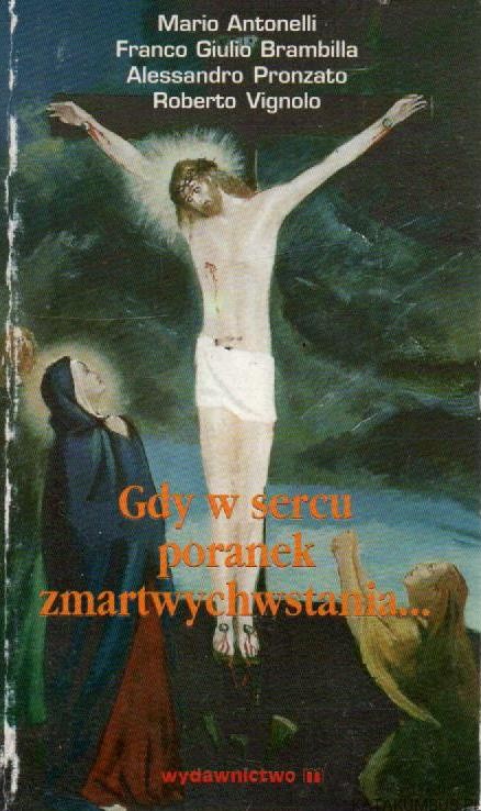 Gdy w sercu poranek zmartwychwstania... PRACA ZBIOROWA