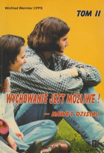 Wychowanie jest możliwe! WINFRIED WERMTER CPPS
