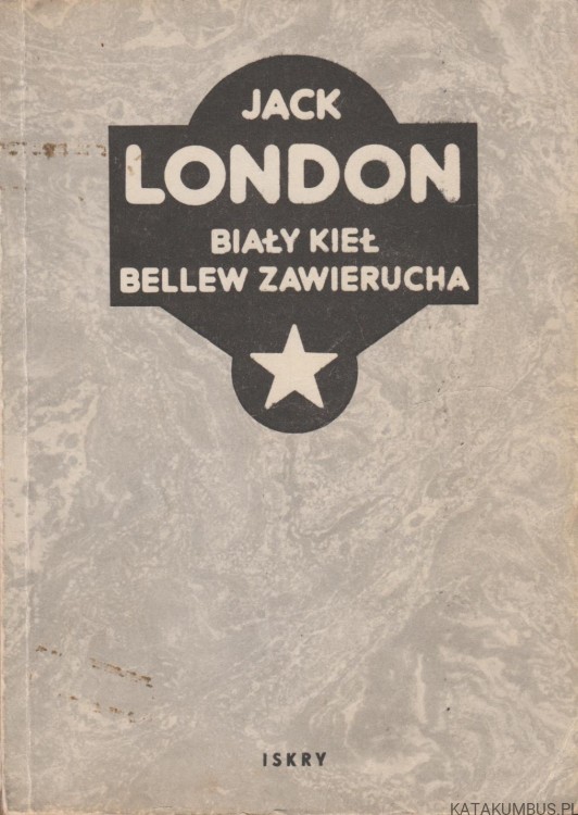 Biały Kieł, Bellew Zawierucha. JACK LONDON