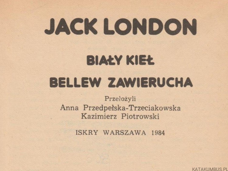 Biały Kieł, Bellew Zawierucha. JACK LONDON