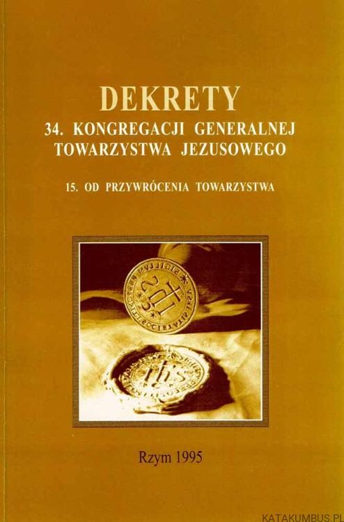Dekrety 34. kongregacji generalnej Towarzystwa Jezusowego. PRACA ZBIOROWA