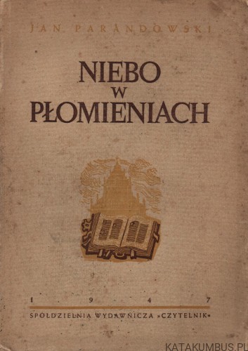 Niebo w płomieniach. JAN PARANDOWSKI