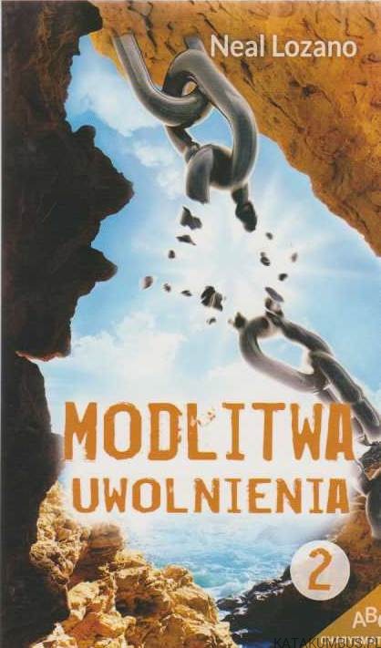 Modlitwa Uwolnienia cz. II. NEAL LOZANO