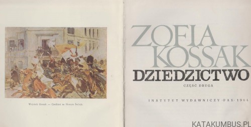 Dziedzictwo cz.2 . ZOFIA KOSSAK
