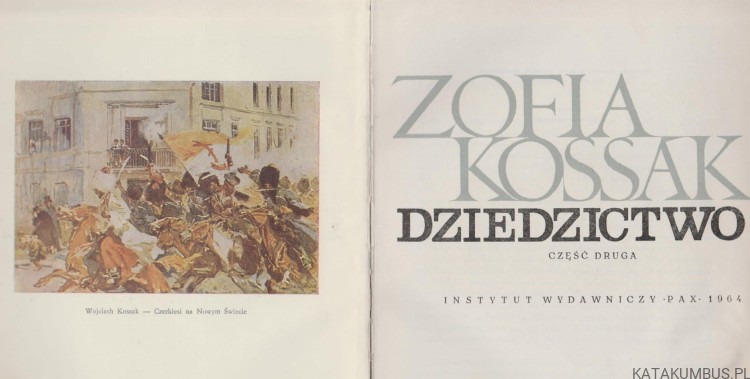 Dziedzictwo cz.2 . ZOFIA KOSSAK