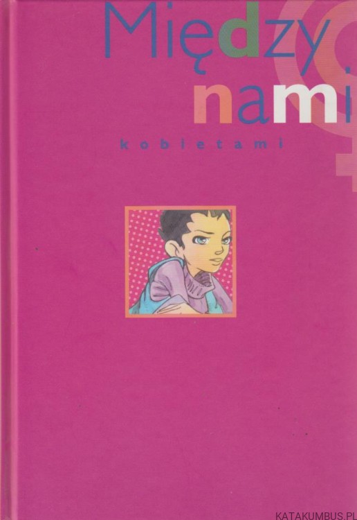 Między nami kobietami. red. ANNA KOTLONEK