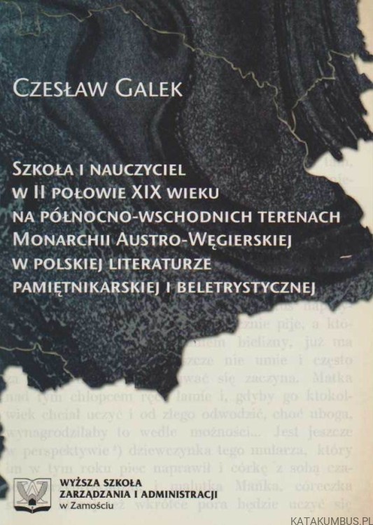 Szkoła i Nauczyciel w II połowie XIX wieku... CZESŁAW GALEK