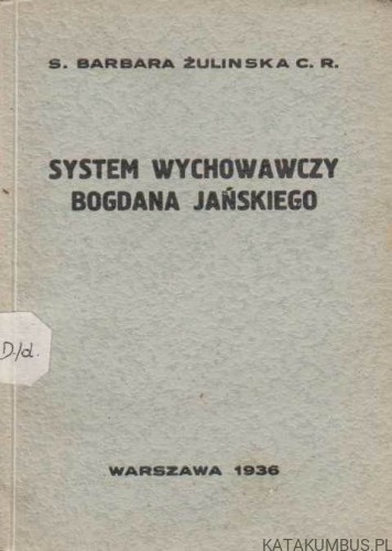System Wychowawczy Bogdana Jasińskiego. S. B. ŻULINSKA C. R. 1937r.
