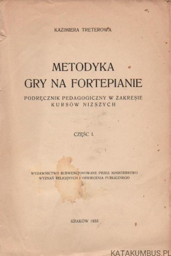 Metodyka gry na fortepianie. KAZIMIERA TRETEROWA (1933r.)