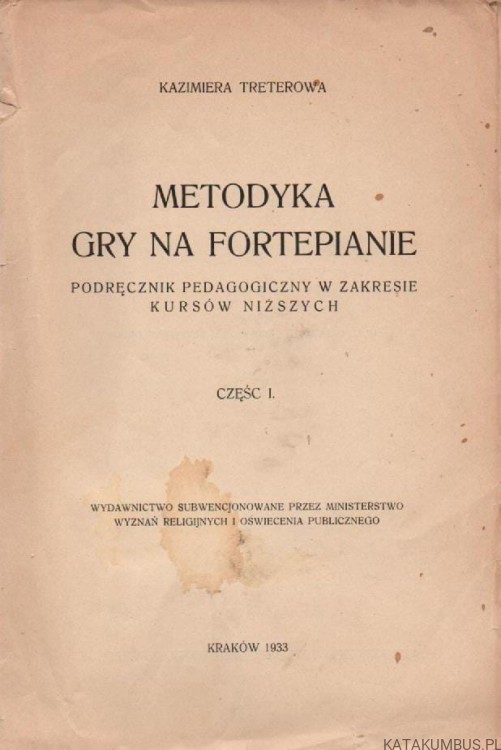 Metodyka gry na fortepianie. KAZIMIERA TRETEROWA (1933r.)