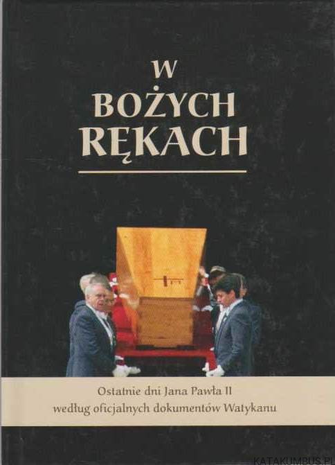 W Bożych rękach. PRACA ZBIOROWA