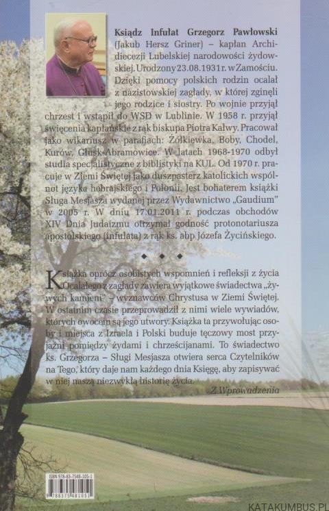 Ocalały z zagłady w służbie Mesjasza. KS. GRZEGORZ PAWŁOWSKI