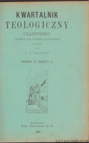 Kwartalnik Teologiczny. Ks. A. SZANIAWSKI.1904r.