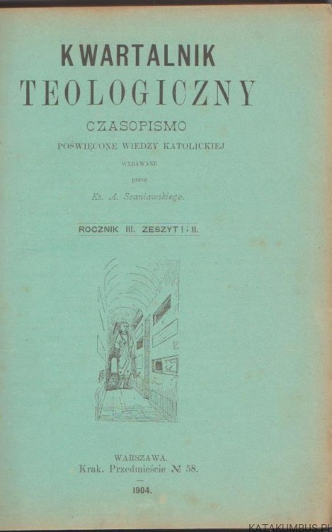 Kwartalnik Teologiczny. Ks. A. SZANIAWSKI.1904r.