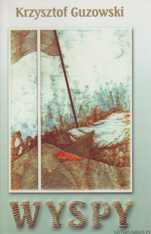 Wyspy. KRZYSZTOF GUZOWSKI.