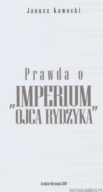 Prawda o "Imperium Ojca Rydzyka". JANUSZ KAWECKI