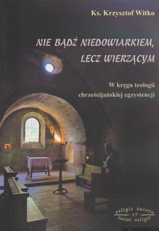 Nie bądź niedowiarkiem, lecz wierzącym. KS. KRZYSZTOF WITKO.