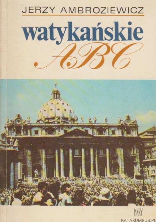 Watykańskie ABC. JERZY AMBROZIEWICZ