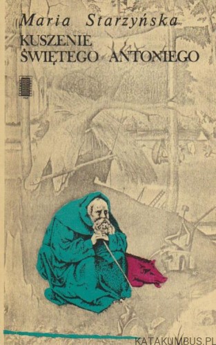 Kuszenie świętego Antoniego. MARIA STARZYŃSKA
