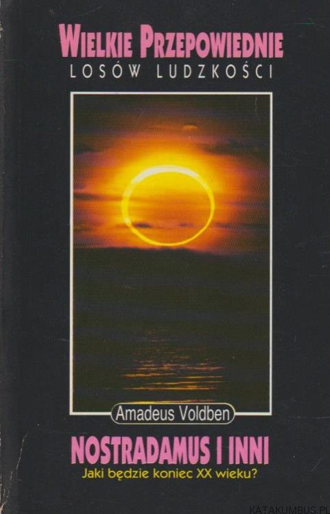 Wielkie przepowiednie losów ludzkości. AMADEUS VOLDBEN