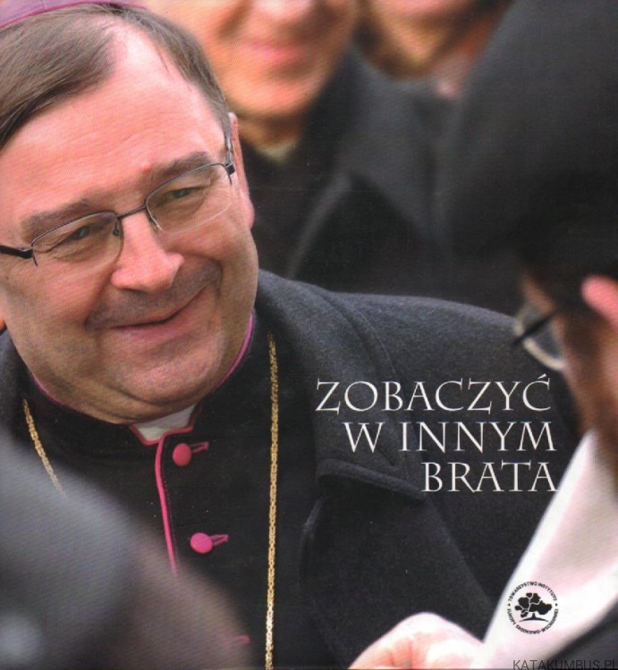 Zobaczyć w innym brata. Red. JERZY KŁOCZOWSKI.