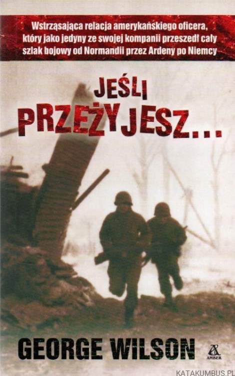 Jeśli przeżyjesz... GEORGE WILSON.