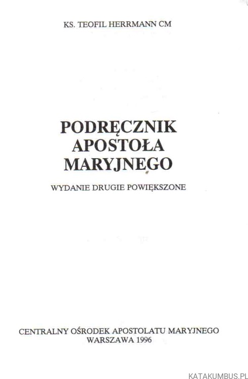 Podręcznik Apostoła Maryjnego. KS. TEOFIL HERRMANN CM.