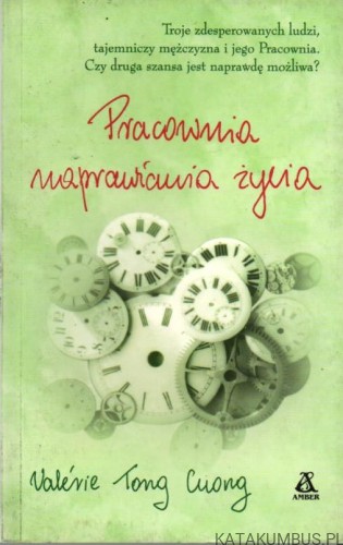 Pracownia naprawiania życia. VALERIE TONG CUONG.