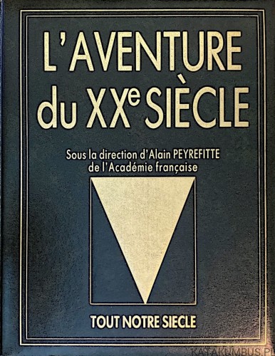 L'Aventure du XXe Siecle. ALAIN PEREFITTE (j.francuski)