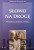 Słowo na drogę. Rok C. Część 3. KS. PIOTR ŁABUDA